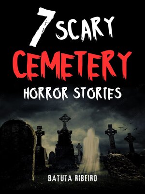cover image of 7 Scary Cemetery Horror Stories